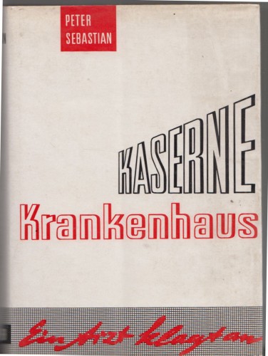 Artikelbild des Artikels “Kaserne Krankenhaus / Peter Sebastian “