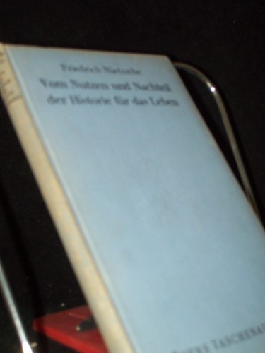 Artikelbild des Artikels “Vom Nutzen und Nachtheil der Historie für das Leben / Friedrich
Nietzsche. [Nachbericht: Max Oehler] “