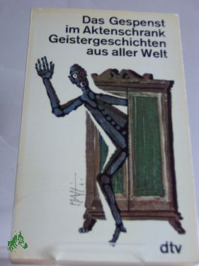 Artikelbild des Artikels “Das Gespenst in Aktenschrank : Geistergeschichten aus aller Welt /
Hrsg. von Martin Gregor-Dellin “