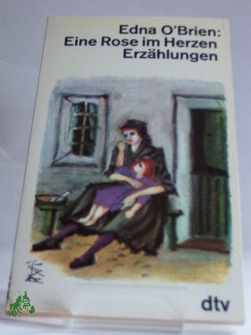 Artikelbild des Artikels “Eine Rose im Herzen : Erzählungen / Edna O'Brien. Dt. von Hannelore
Neves “