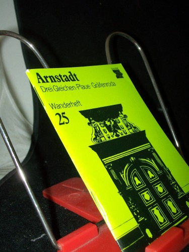 Artikelbild des Artikels “Arnstadt : Drei Gleichen - Plaue - Gräfenroda / Annelore Pfeiffer ;
Klaus Kästner ; Peter Unger “