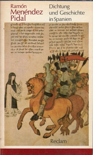 Artikelbild des Artikels “Dichtung und Geschichte in Spanien : Aufsätze u. Vorträge; [aus d. Span.] / Ramon Menendez Pidal. [Übers. von Ulrich Kunzmann. Hrsg. von Kurt Schnelle] “
