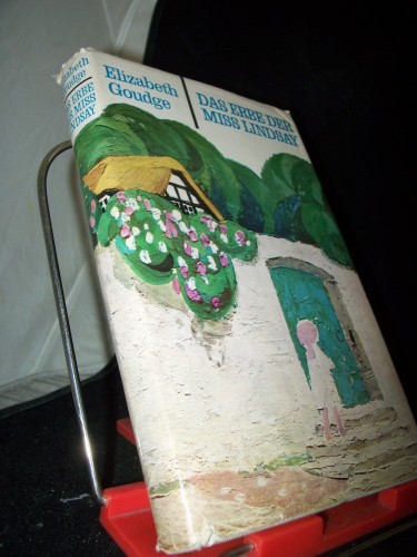 Artikelbild des Artikels “Das Erbe der Miß Lindsay : Roman / Elizabeth Goudge. [Aus d. Engl. übers. v. Lotte von Schaukal] “
