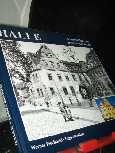 Artikelbild des Artikels “Halle : ein Stadtbild im Wandel ; Fotografien von gestern und heute / Werner Piechocki ; Ingo Gottlieb “