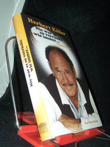 Artikelbild des Artikels “Nie war es so verrückt wie immer... : Erinnerungen / Herbert Köfer “