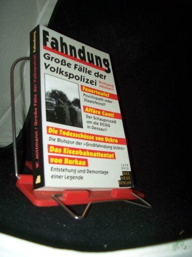Product image of the product “Fahndung : grosse Fälle der Volkspolizei / Wolfgang Mittmann ”
