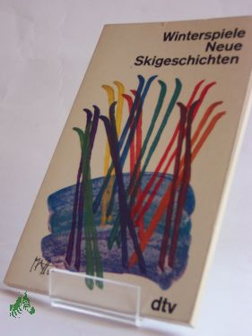 Artikelbild des Artikels “Winterspiele : neue Skigeschichten / hrsg. von Peter Weiermair “