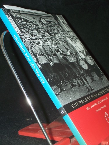 Artikelbild des Artikels “Ein Palast für Arbeiter : 100 Jahre Volkspark Halle / Simone Trieder. [Hrsg.: Peter Gerlach und Moritz Götze] “