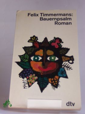 Artikelbild des Artikels “Bauernpsalm : Roman / Felix Timmermans. Aus d. Fläm. übertr. von
Peter Mertens “