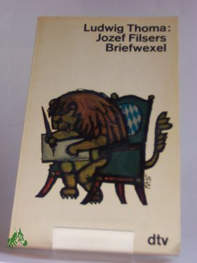 Artikelbild des Artikels “Jozef Filsers Briefwexel / Ludwig Thoma “