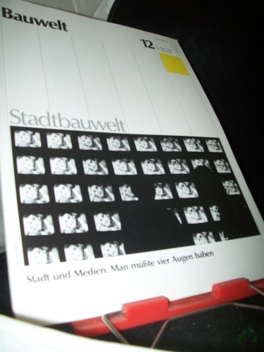 Artikelbild des Artikels “12/1987 Stadt und Medien. Man müsste vier Augen haben “