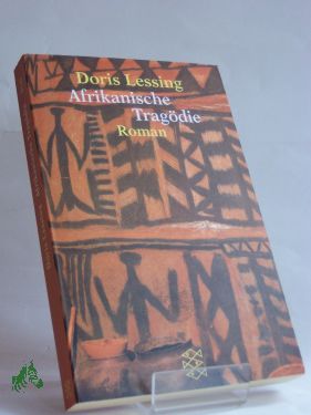 Artikelbild des Artikels “Afrikanische Tragödie : Roman / Doris Lessing. Aus dem Engl. von
Ernst Sander “