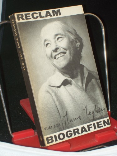 Artikelbild des Artikels “Anna Seghers : Versuch über Entwicklung u. Werke / Kurt Batt “