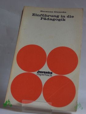 Artikelbild des Artikels “Einführung in die Pädagogik / Hermann Giesecke “