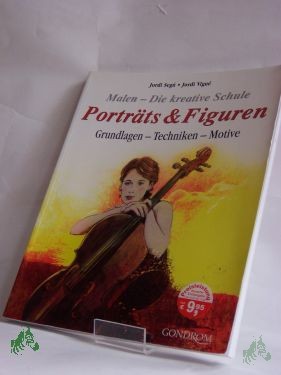 Artikelbild des Artikels “Porträts Figuren : Grundlagen - Techniken - Motive / Jordi Segu ; Jordi Vigué. Übungen: Jordi Segú. Red.: Jordi Vigué “