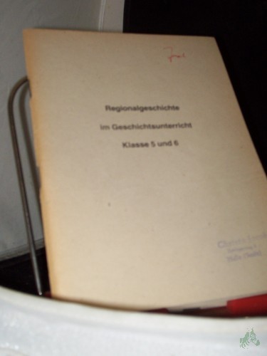 Artikelbild des Artikels “Regionalgeschichte im Geschichtsunterricht Klasse 5 und 6, Autoren: Klaus Oestereic “