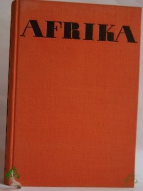 Artikelbild des Artikels “Afrika, Traum und Wirklichkeit : Ausw. in 1 Bd. / Jiří Hanzelka ; Miroslav Zikmund. Dt. von Adolf Langer, Hans Gaertner u. Josef Buder. Illustrationen: F. Přikryl “