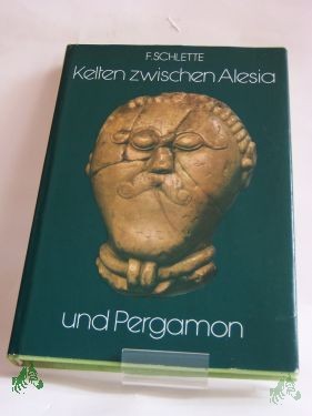 Product image of the product “Kelten zwischen Alesia und Pergamon : e. Kulturgeschichte d. Kelten / Friedrich Schlette ”