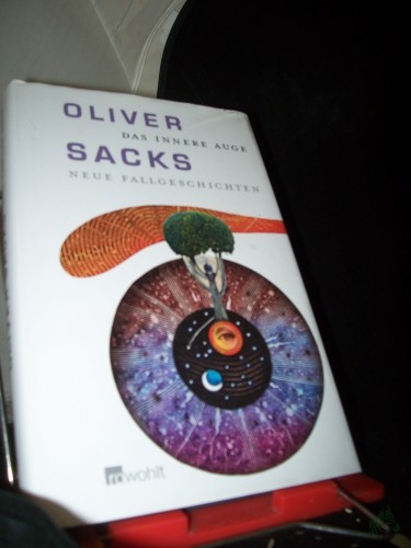 Artikelbild des Artikels “Das innere Auge : neue Fallgeschichten / Oliver Sacks. Aus dem Engl. von Hainer Kober “