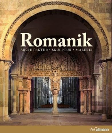 Artikelbild des Artikels “Romanik : Architektur, Skulptur, Malerei / hrsg. von Rolf Toman.
Fotogr. von Achim Bednorz. [Übers. des Beitr. von Alick McLean aus
dem Engl.: Ulrike Bischoff] “