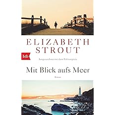 Artikelbild des Artikels “Mit Blick aufs Meer : Roman / Elizabeth Strout. Aus dem Amerikan. von Sabine Roth “