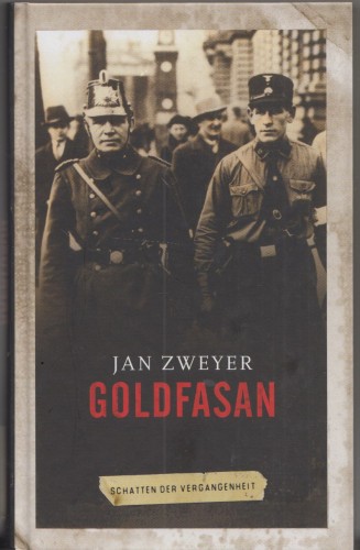 Artikelbild des Artikels “Goldfasan : historischer Roman / Jan Zweyer “