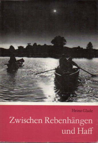 Artikelbild des Artikels “Zwischen Rebenhängen und Haff : Reiseskizzen aus d. Odergebiet /
Heinz Glade. [Kt.-Zeichn.: Rainer Herold] “