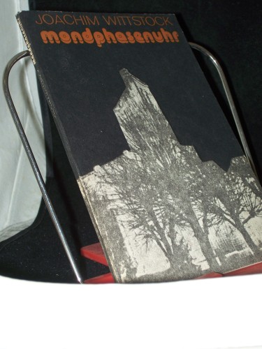 Artikelbild des Artikels “Mondphasenuhr : Worte in gebundener u. ungebundener Rede / Joachim
Wittstock “