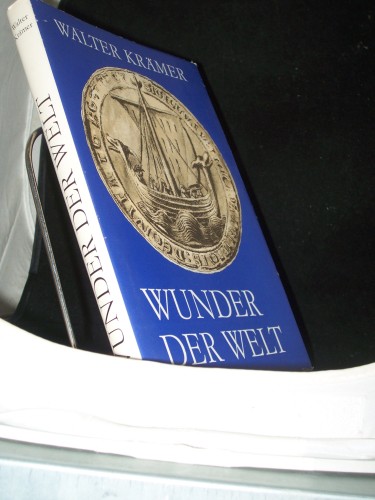 Artikelbild des Artikels “Wunder der Welt : d. frühen Entdeckungen unserer Erde / Walter Krämer. [Die Ill. schuf Gerhard Gossmann. Kt.: Wilfried Görtler] “