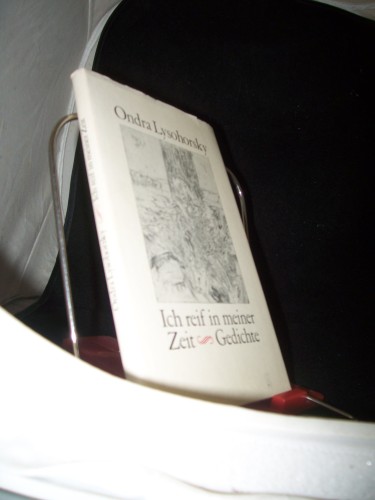 Artikelbild des Artikels “Ich reif in meiner Zeit : Gedichte / Ondra Lysohorsky “