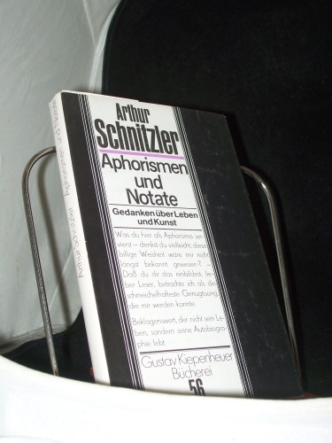 Artikelbild des Artikels “Aphorismen und Notate : Gedanken über Leben u. Kunst / Arthur
Schnitzler. Hrsg. von Manfred Diersch “