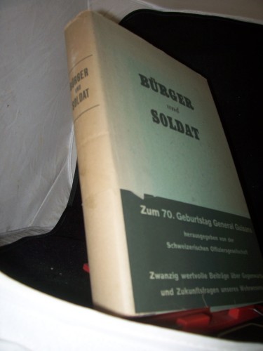 Artikelbild des Artikels “Bürger und Soldat = Citoyen et soldat = Cittadino e soldato / Hrsg.
v. d. Schweizerischen Offiziersgesellschaft “