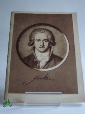 Artikelbild des Artikels “Goethe : Ein Bildheft zu s. Leben u. Wirken / W. Lindner ; W. Spohr.
Zum Geleit: O. Gessler “