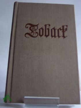 Artikelbild des Artikels “Das beliebte und gelobte Kräutlein Toback oder allerhand auserlesene
historische Merckwürdigkeiten vom Ursprung, Beschaffenheit,
Würckung, sonderbaren Nutzen, Gebrauch und Missbrauch des Tobacks :
aus berühmter Männer Schrifften gesammlet, “