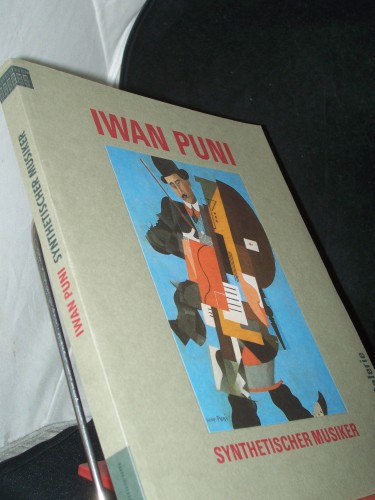 Artikelbild des Artikels “Iwan Puni, Synthetischer Musiker / Berlinische Galerie ;
Museumspädagogischer Dienst. Mit Beitr. von Eberhard Roters ;
Hubertus Gassner und Schriften zur Kunst (1915 - 1923) von Iwan Puni.
[Red.: Helmut Geisert...] “