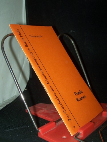 Artikelbild des Artikels “Frieda Koenen : Stationen ihres Lebens und Kampfes an der Seite ihres
Mannes Bernard / Christa Jacob. Hrsg. von d. Komm. zur Erforschung d.
Örtl. Arbeiterbewegung bei d. Bezirksleitung Halle d. SED “