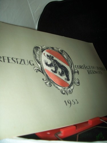 Product image of the product “Bernerfestzug - Cortège du jubile bernois. 1953 deutsch/französische Ausgabe ”
