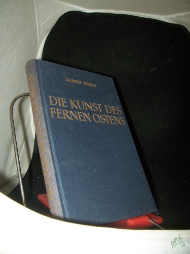 Product image of the product “Theile, Albert: Die Kunst der aussereuropäischen Völker Teil: Bd. 3. T. 6 - 8., Die Kunst des Fernen Ostens : China. Korea. Japan ”