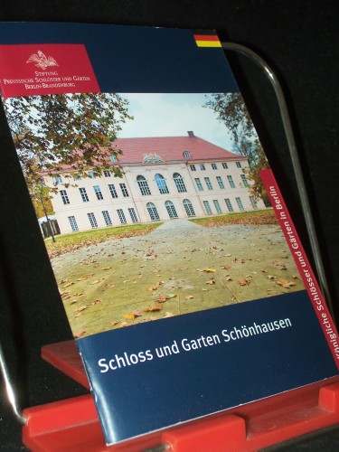 Artikelbild des Artikels “Schloss und Park Schönhausen / Stiftung Preußische Schlösser und
Gärten Berlin-Brandenburg. [Autoren: Alfred Hagemann (Schloss) ;
Monika Theresia Deißler (Garten)] “