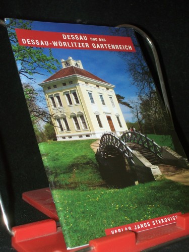 Artikelbild des Artikels “Dessau und das Dessau-Wörlitzer Gartenreich / [Erhard Hirsch ;
Annette Scholtka] “
