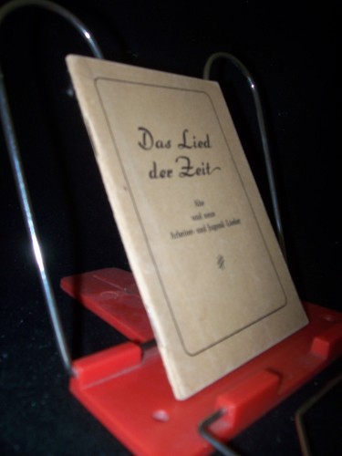 Artikelbild des Artikels “Das Lied der Zeit, alte und neue Arbeiter und Jugendlieder “