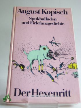 Artikelbild des Artikels “Der Hexenritt : Spukballaden u. Firlefanzgedichte / August Kopisch.
Hrsg. u. mit e. Nachw. vers. von Sonja Schnitzler. Illustrationen von
Regine Schulz u. Burckhard Labowski “