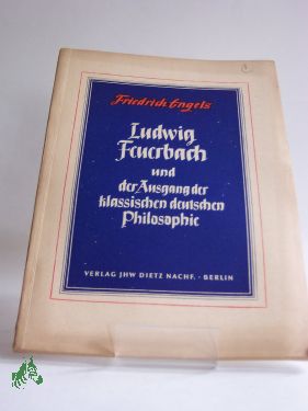 Artikelbild des Artikels “Ludwig Feuerbach und der Ausgang der klassischen deutschen Philosophie
: Nach d. von Engels besorgten Ausg. von 1888 / Friedrich Engels “