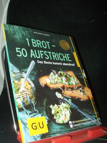 Artikelbild des Artikels “1 Brot - 50 Aufstriche : das Beste kommt obendrauf / Autorin: Marianne
Zunner. Fotos: Wolfgang Schardt “
