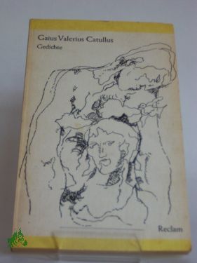 Artikelbild des Artikels “Gedichte : aus d. Lat. / Gaius Valerius Catullus. Übers., Nachw. u.
Anm. von Volker Ebersbach “