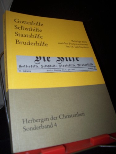 Artikelbild des Artikels “Selbsthilfe - Bruderhilfe - Staatshilfe - Gotteshilfe : Beiträge zum
sozialen Protestantismus / hrsg. von Klaus Tanner “