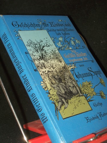 Artikelbild des Artikels “Wo Gritlis Kinder hingekommen sind : eine Geschichte für Kinder u. auch für solche, welche die Kinder lieb haben / Johanna Spyri “