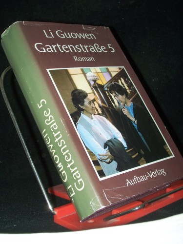 Artikelbild des Artikels “Gartenstrasse 5 [fünf] : Roman / Li Guowen. Dt. von Marianne Liebermann “