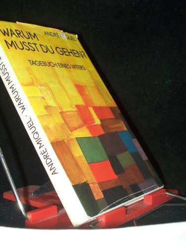 Artikelbild des Artikels “Warum musst du gehen? : Tagebuch e. Vaters / André Miquel. [Aus d.
Franz. von Lotte von Schaukal] “