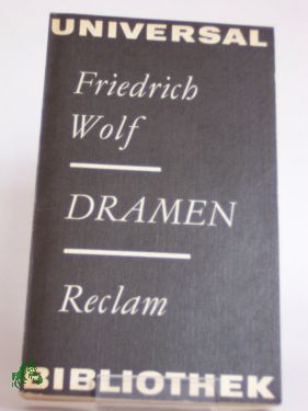 Artikelbild des Artikels “Dramen : mit e. Anh. von Aufsätzen Friedrich Wolfs / Friedrich Wolf “